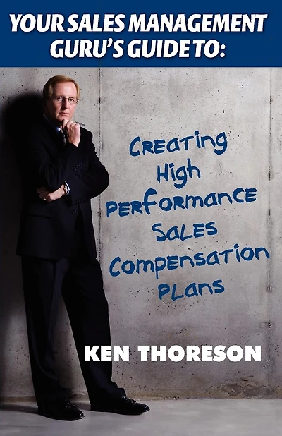 Your Sales Management Guru's Guide To: Creating High-performance  Sales Compensation Plans