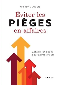 Éviter les pièges en affaires: conseils juridiques pour entrepreneurs