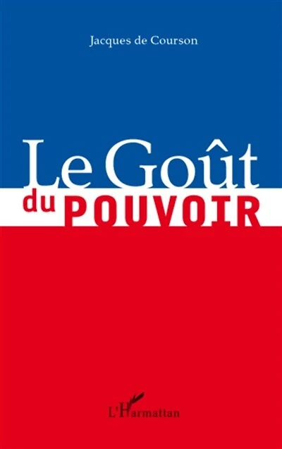 Goût du pouvoir Le