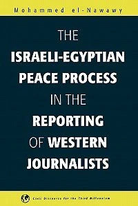 the Israeli-Egyptian Peace Process Reporting of Western Journalists