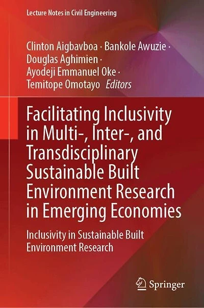 Facilitating Inclusivity Multi-, Inter-, and Transdisciplinary Sustainable Built Environment Research Emerging Economies: