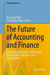 The Future of Accounting and Finance: Embracing Technology, Digitalisation, Sustainability, Education, Employability