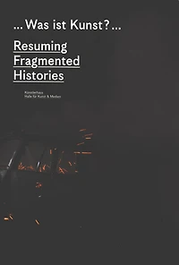 What Is Art?: Resuming Fragmented Histories