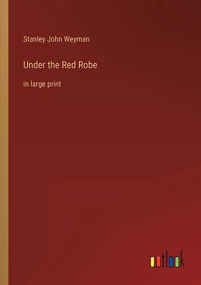 Under the Red Robe: in large print