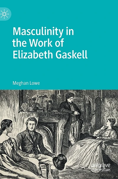 Masculinity The Work Of Elizabeth Gaskell