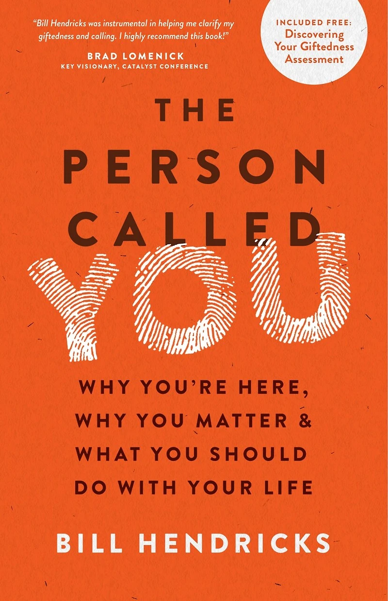 The Person Called You: Why You're Here, You Matter & What Should Do With Your Life