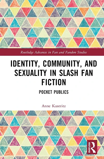 Identity, Community, and Sexuality Slash Fan Fiction: Pocket Publics
