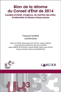 Bilan de la réforme du Conseil d'Etat de 2014: à propos d'intérêt, d'urgence, de maintien des effets, d'indemnités et d'autres choses encore