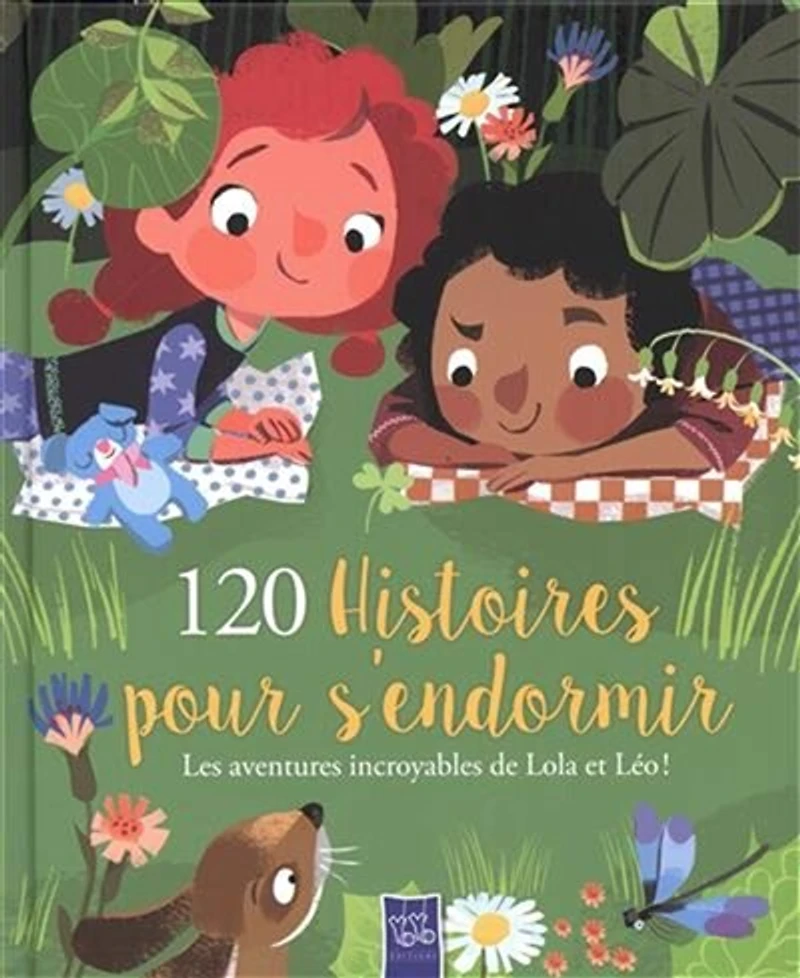 120 histoires pour s'endormir : les aventures incroyables de Lola et Léo !: les aventures incroyables de Lola et Léo !