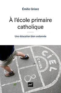 A l'école primaire catholique: une éducation bien ordonnée