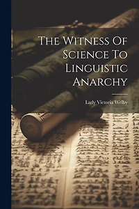 The Witness Of Science To Linguistic Anarchy