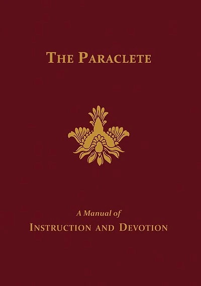 the Paraclete: A Manual of Instruction and Devotion to Holy Ghost