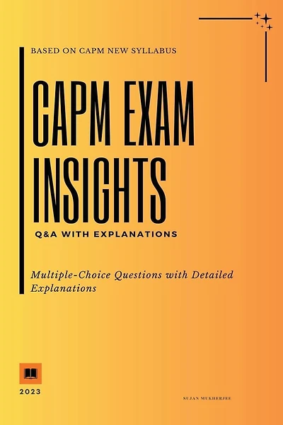 CAPM Exam Insights: Q&A with Explanations