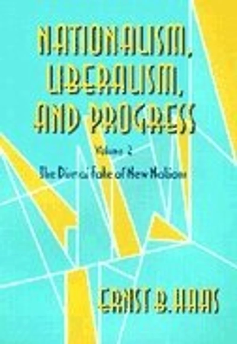 Nationalism, Liberalism, and Progress: The Dismal Fate of New Nations