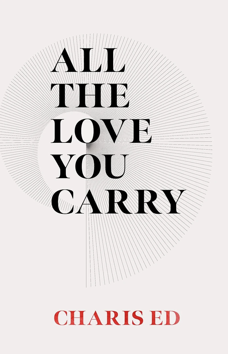 All The Love You Carry