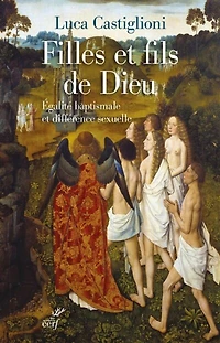 Filles et fils de Dieu: égalité baptismale différence sexuelle