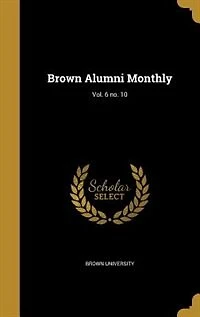 Brown Alumni Monthly; Vol. 6 no.