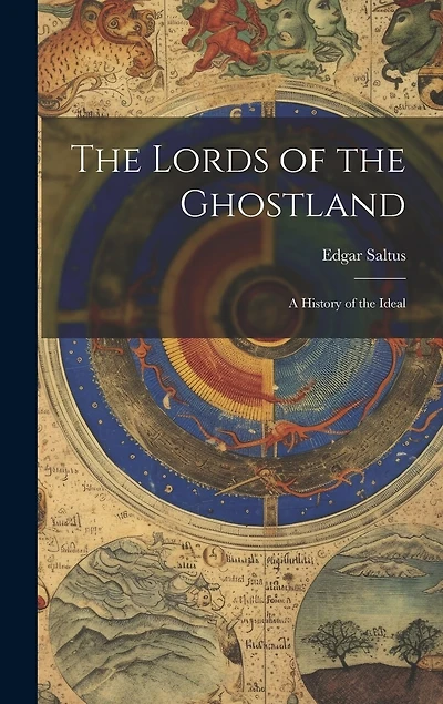 The Lords of the Ghostland: A History of the Ideal