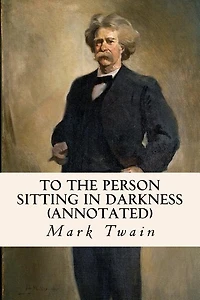 To The Person Sitting In Darkness (annotated)