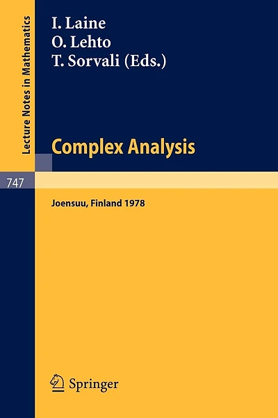 Complex Analysis. Joensuu 1978: Proceedings of the Colloquium on Complex Analysis, Joensuu, Finland, August 24-27, 1978