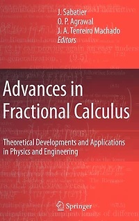Advances Fractional Calculus: Theoretical Developments and Applications Physics Engineering