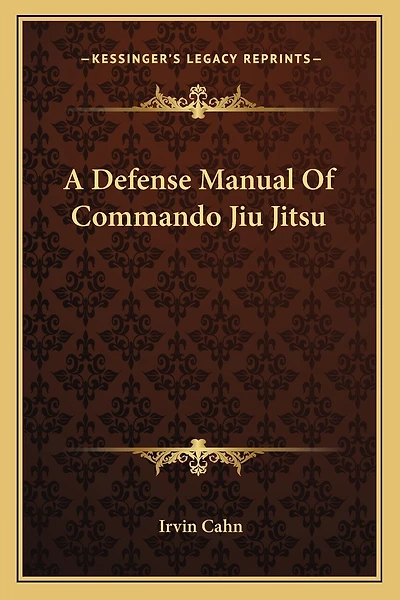 A Defense Manual Of Commando Jiu Jitsu