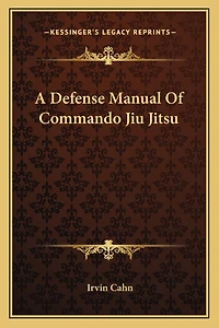 A Defense Manual Of Commando Jiu Jitsu
