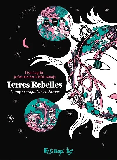 Terres rebelles: le voyage zapatiste en Europe