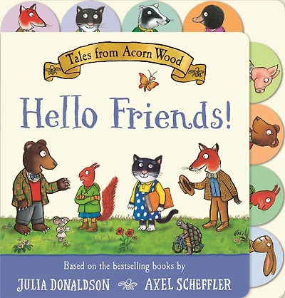 Tales from Acorn Wood: Hello Friends: A Tabbed Board Book