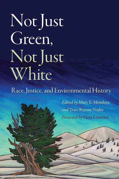 Not Just Green, White: Race, Justice, and Environmental History