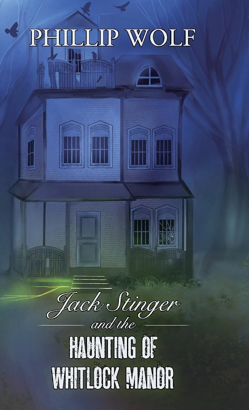 Jack Stinger and the Haunting of Whitlock Manor
