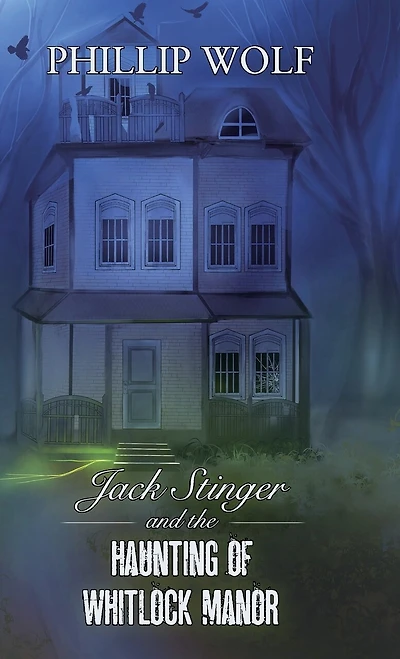 Jack Stinger and the Haunting of Whitlock Manor