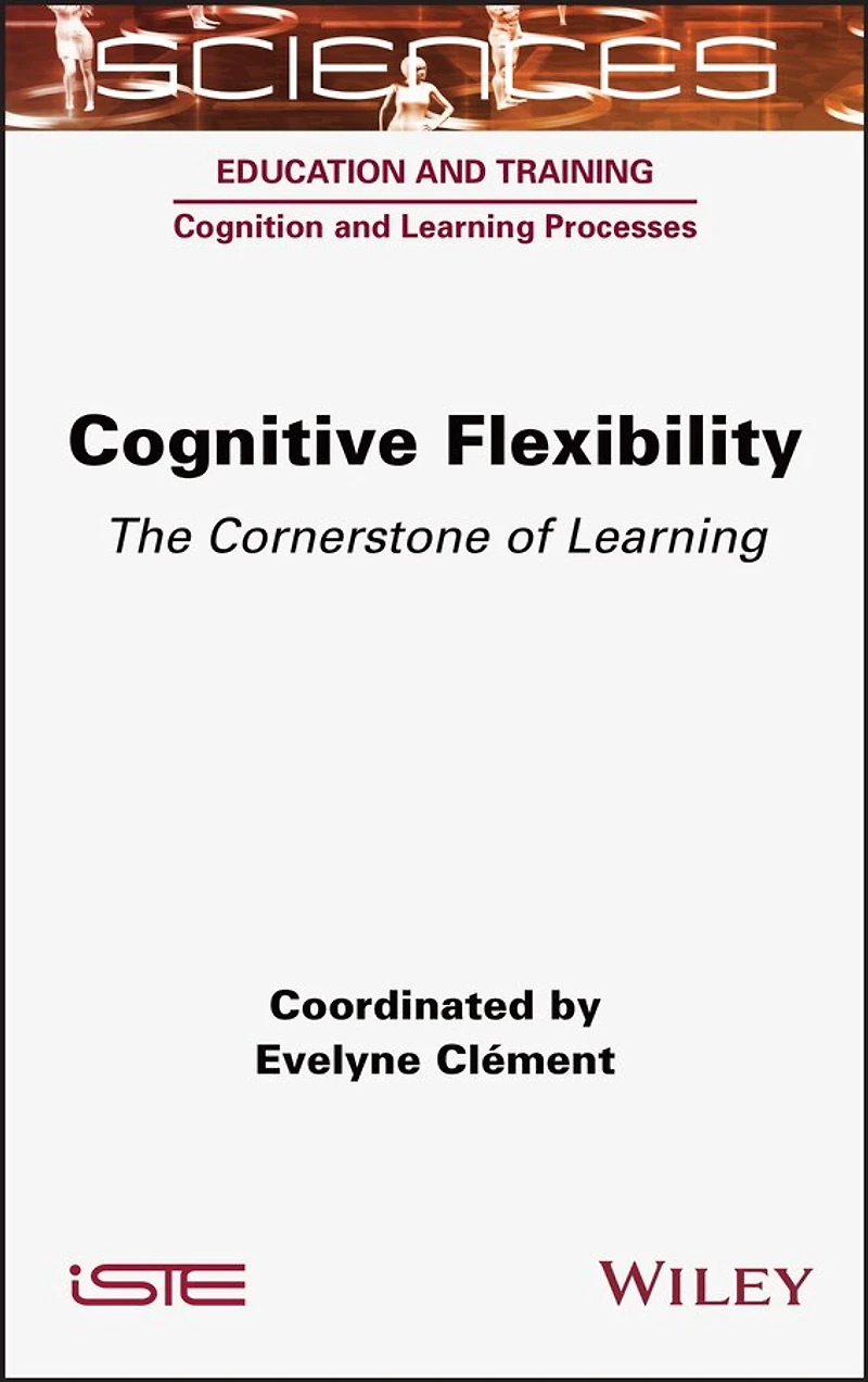 Cognitive Flexibility: The Cornerstone Of Learning