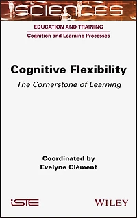 Cognitive Flexibility: The Cornerstone Of Learning