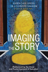Imaging the Story: Rediscovering Visual and Poetic Contours of Salvation
