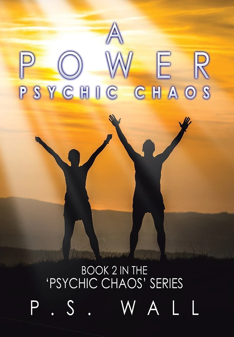 A Power: Book 2 in the 'Psychic Chaos' Series