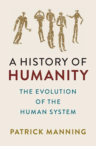A History of Humanity: the Evolution Human System