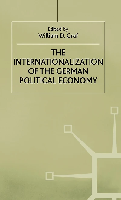 the Internationalization of German Political Economy: Evolution a Hegemonic Project