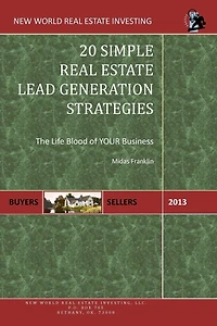20 Simple Real Estate Lead Generation Strategies: The Life Blood of Your Business