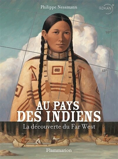 Au pays des Indiens : la découverte du Far West: la découverte du Far West