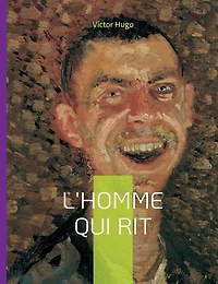 L'Homme qui rit: Un roman philosophique