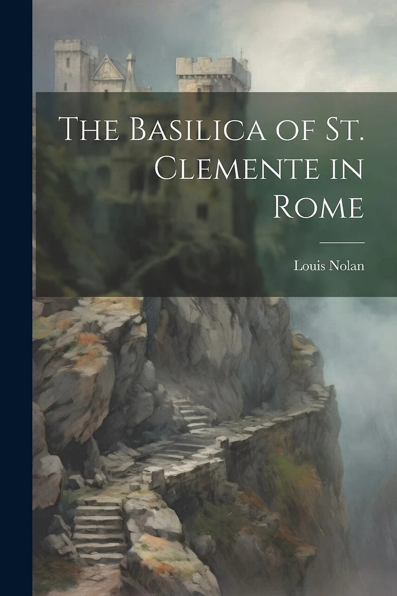 The Basilica of St. Clemente in Rome
