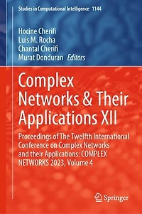 COMPLEX Networks: Proceedings of The Twelfth International Conference on NETWORKS and their Applications: 2023