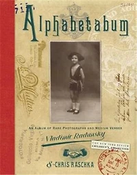 Alphabetabum: An Album Of Rare Photographs And Medium Verses
