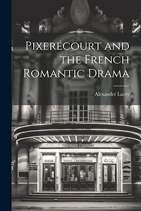 Pixerécourt and the French Romantic Drama