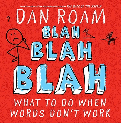 Blah Blah: What To Do When Words Don't Work