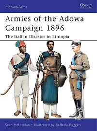 Armies of The Adowa Campaign 1896: Italian Disaster Ethiopia