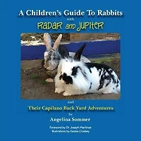 A Children`s Guide to Rabbits with Radar and Jupiter