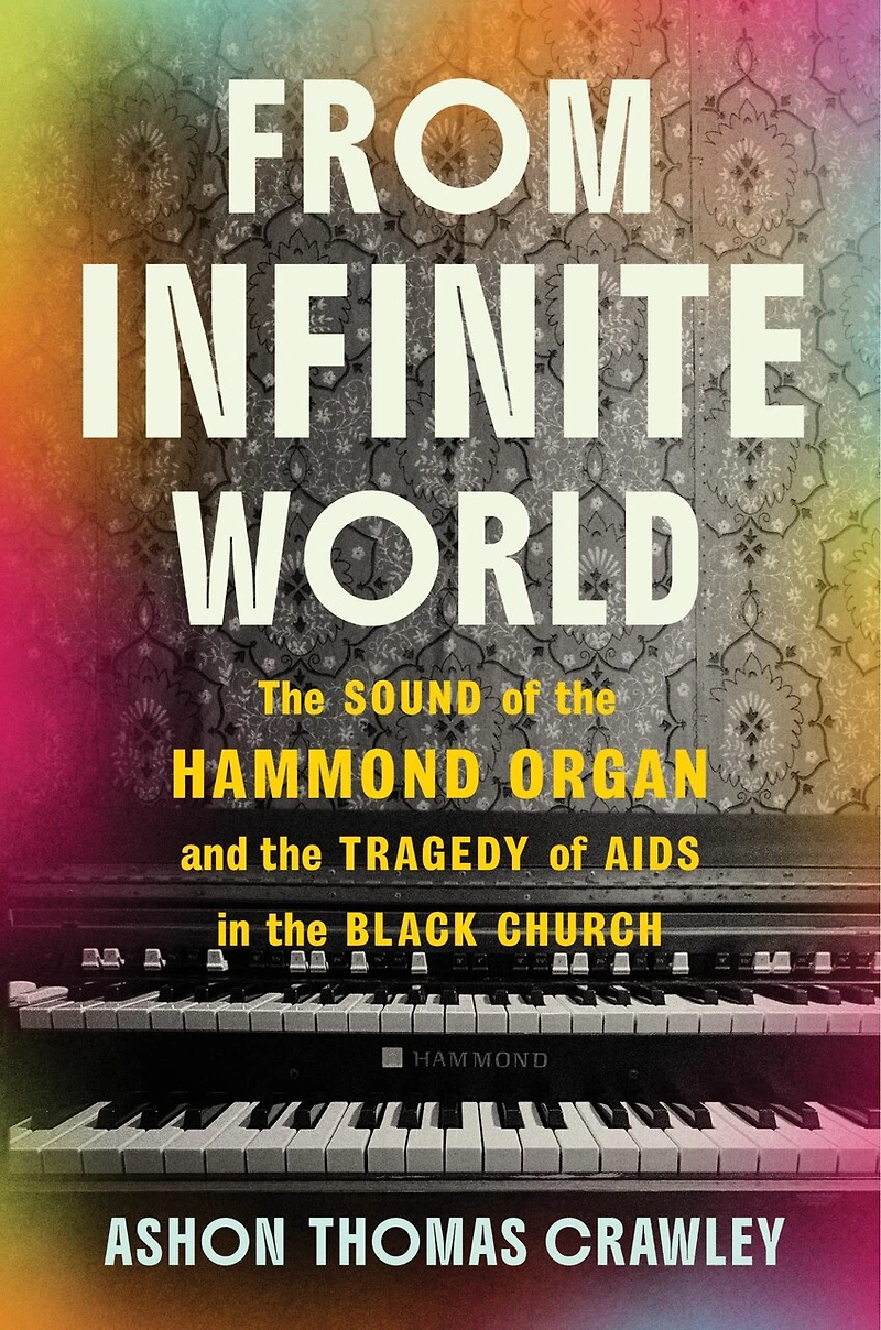 From Infinite World: the Sound of Hammond Organ and Tragedy AIDS Black Church