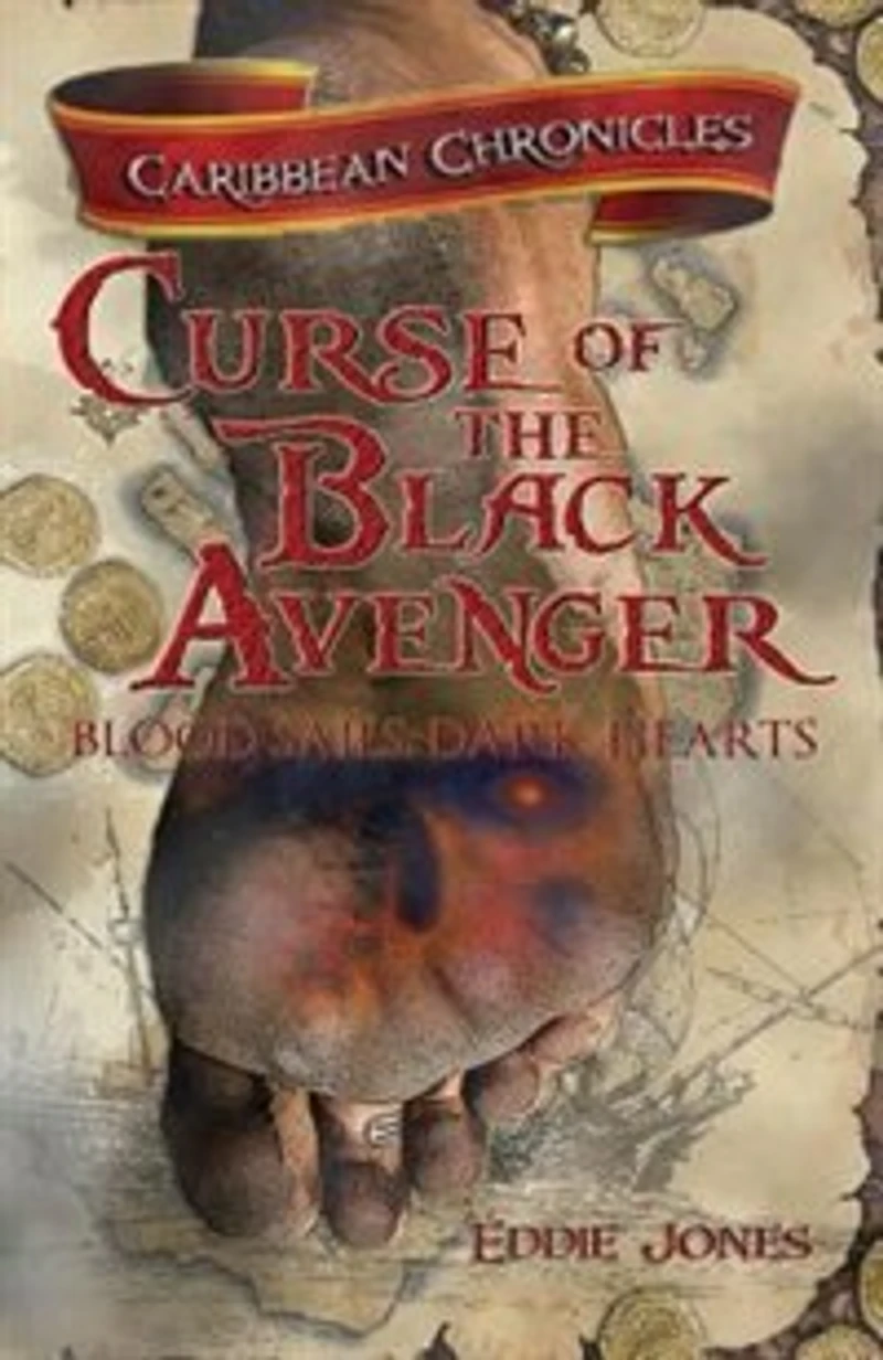 Curse of the Black Avenger: Blood Sails, Dark Hearts